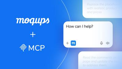 Moqups + MCP integration, illustrated with an AI chat interface and example prompts for updating product details and addressing design comments.